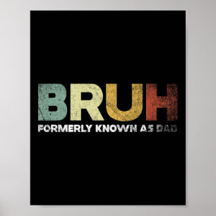 Formerly Known As Dad Dad Daddy Father Fathers Day Poster