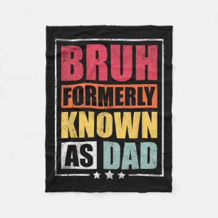Formerly Known As Dad Funny Fathers Day  Fleece Blanket