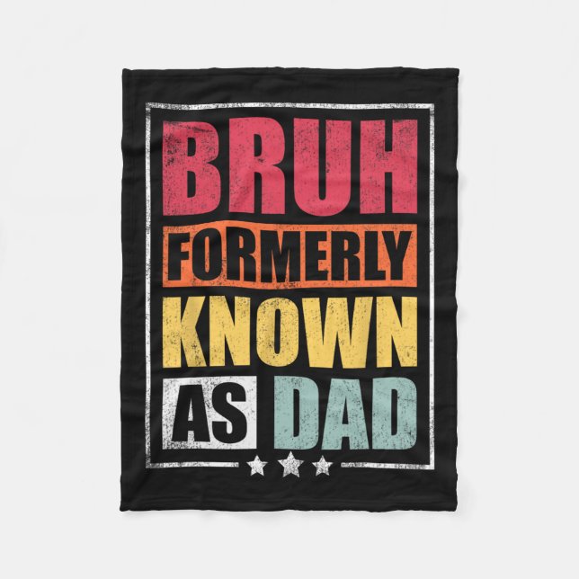 Formerly Known As Dad Funny Fathers Day  Fleece Blanket (Front)