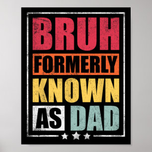 Formerly Known As Dad Funny Fathers Day Poster