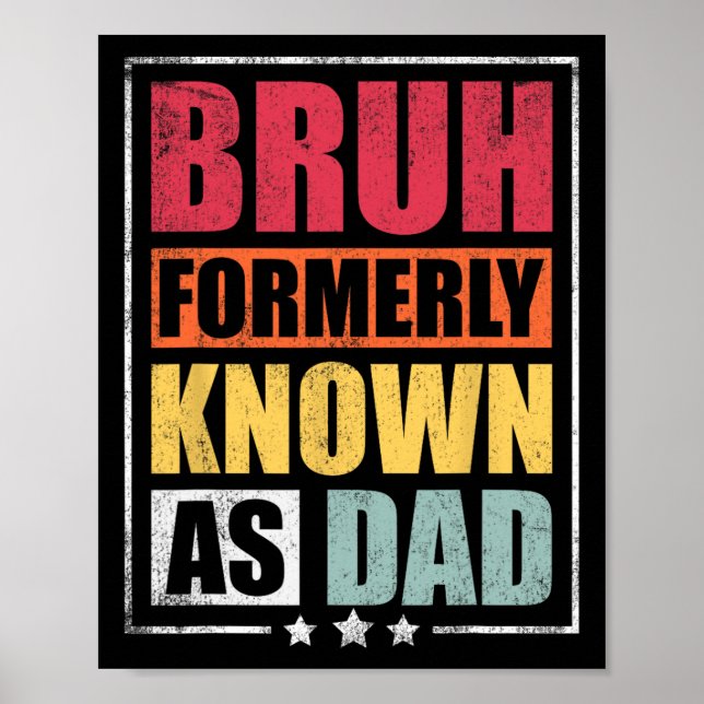 Formerly Known As Dad Funny Fathers Day  Poster (Front)