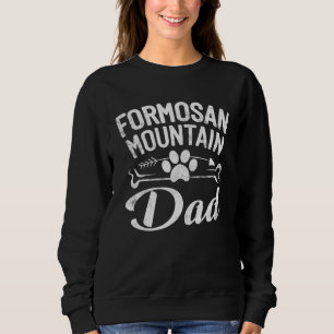 Formosan Mountain Dad  Dog Owner Pet  Daddy Father Sweatshirt