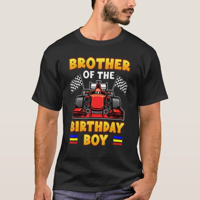 Formula Race Car Racing Brother Of The Birthday Bo T-Shirt (Front)