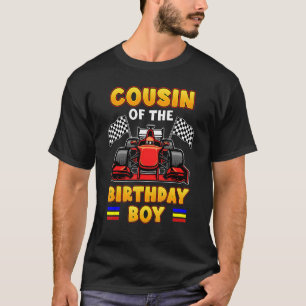 Formula Race Car Racing Cousin Of The Birthday Boy T-Shirt