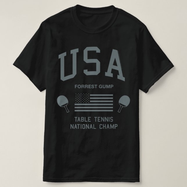 Forrest Gump USA Table Tennis National Champ   T-Shirt (Design Front)