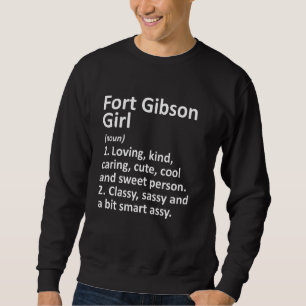Fort Gibson Girl Ok Oklahoma Funny City Home Roots Sweatshirt