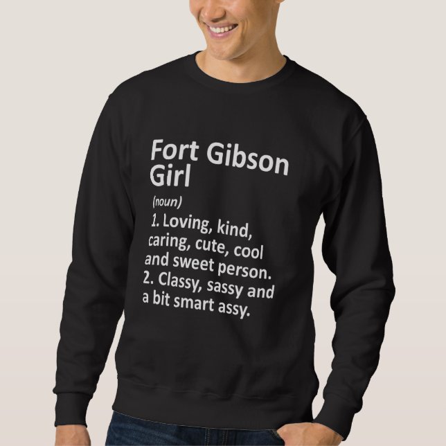 Fort Gibson Girl Ok Oklahoma Funny City Home Roots Sweatshirt (Front)