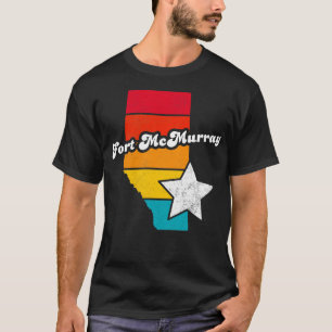 Fort McMurray Alberta Canada Vintage Distressed So T-Shirt