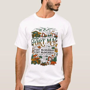 Fort McMurray Alberta Gateway To The North T-Shirt
