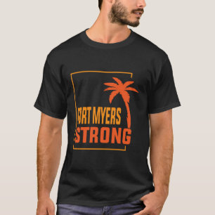 Fort Myers Florida Strong Fort Myers Beach Strong T-Shirt