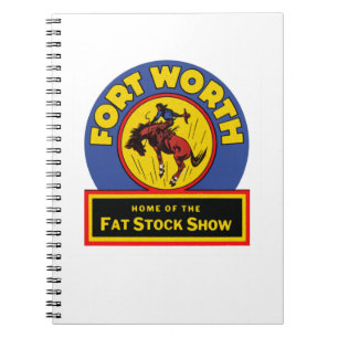 Fort Worth Fat Stock Show Notebook