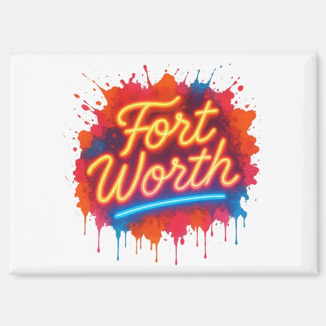 Fort Worth neon street-art splash design Magnet (Front)