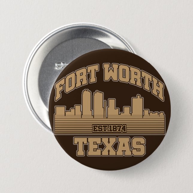 Fort Worth,Texas 7.5 Cm Round Badge (Front & Back)