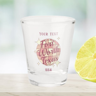 Fort Worth Texas USA City party drinks Shot Glass