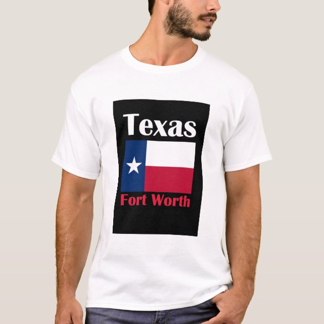 Fort Worth TX T-Shirt (Front)