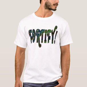 Fortify! T-Shirt