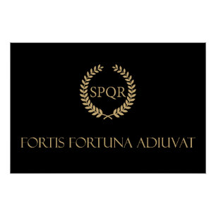 Fortis Fortuna Adiuvat - Fortune Favours The Brave Poster