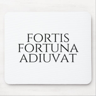 Fortis Fortuna Adiuvat Mouse Pad