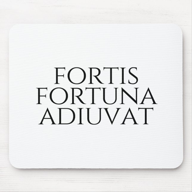 Fortis Fortuna Adiuvat Mouse Pad (Front)