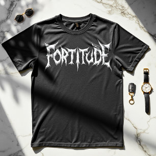 Fortitude - Inspirational T-Shirt 2025