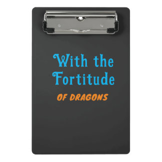 Fortitude of Dragons- Mini Clipboard