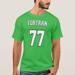 FORTRAN 77: White/Green for Fortran Programmers T-Shirt