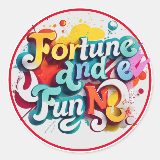 "Fortune and Fun" Classic Round Sticker (Front)
