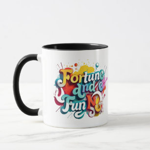 "Fortune and Fun" Mug
