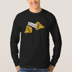 Fortune Cookie Chinese Food Don T Eat The Chicken  T-Shirt