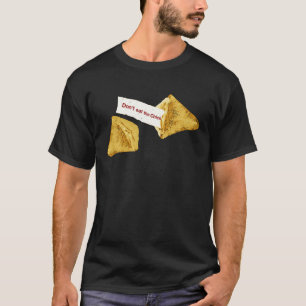 Fortune Cookie Chinese Food Don't Eat the Chicken T-Shirt