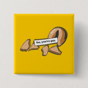 Fortune Cookie - You are gay 15 Cm Square Badge