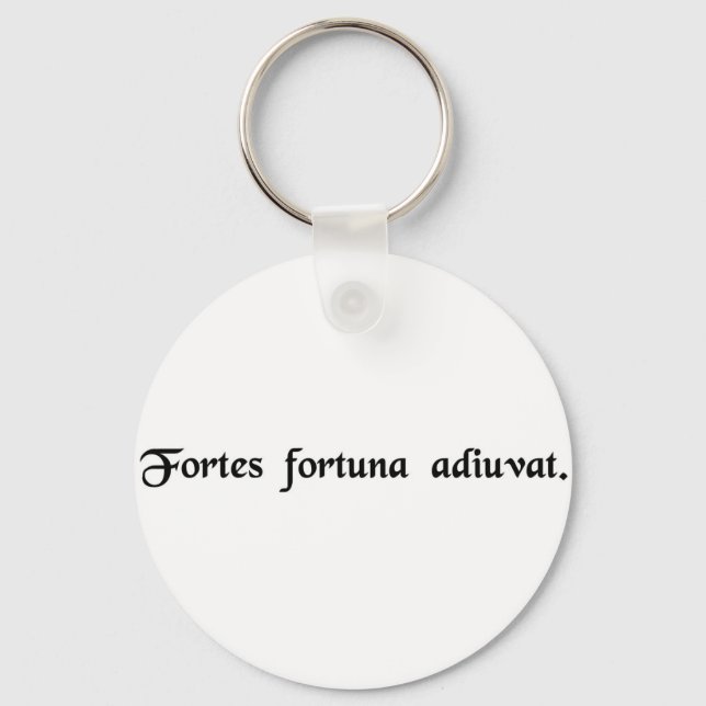 Fortune favours the bold. key ring (Front)