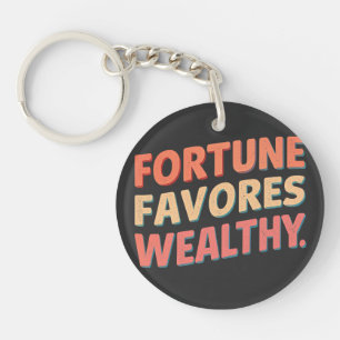 Fortune favours wealthy key ring