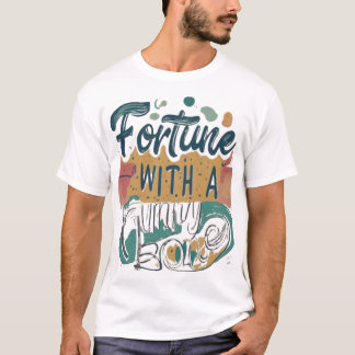  Fortune with a Funny Bone T-Shirt