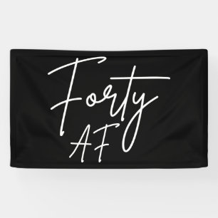 Forty AF I - Birthday Gift Banner