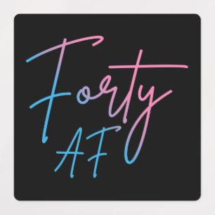 Forty AF II - Birthday Gift