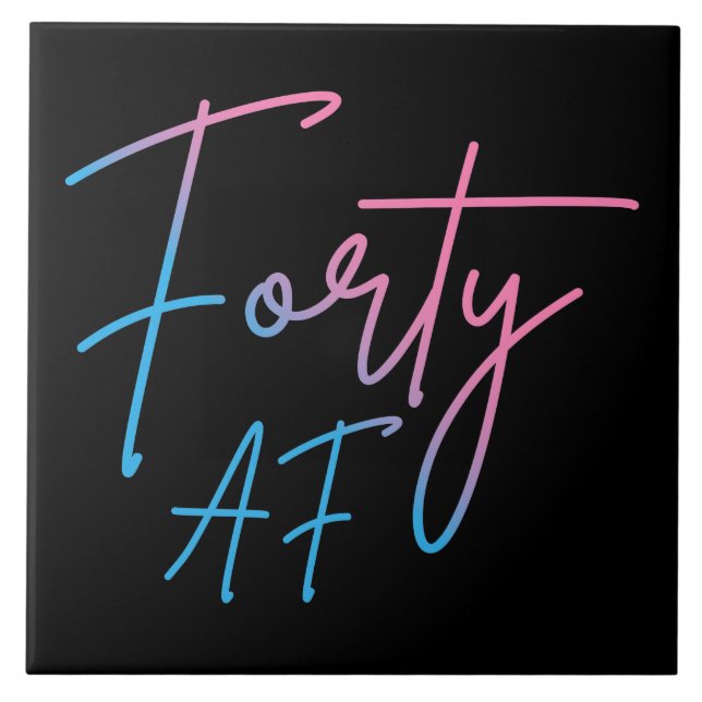 Forty AF II - Birthday Gift Ceramic Tile (Front)