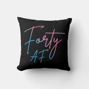 Forty AF II - Birthday Gift Cushion