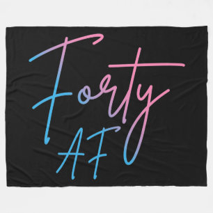 Forty AF II - Birthday Gift Fleece Blanket