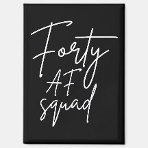 Forty AF Squad I - Matching Birthday