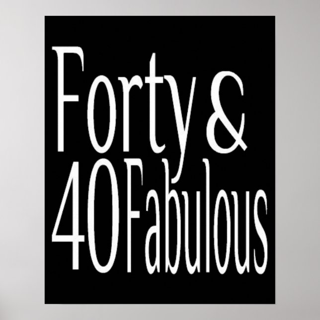 Forty and Fabulous 40th Birthday Poster (Front)