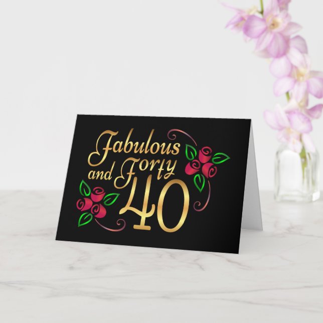 Forty and Fabulous Gold Red Roses Birthday Card (Orchid)