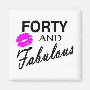 Forty And Fabulous Magnet