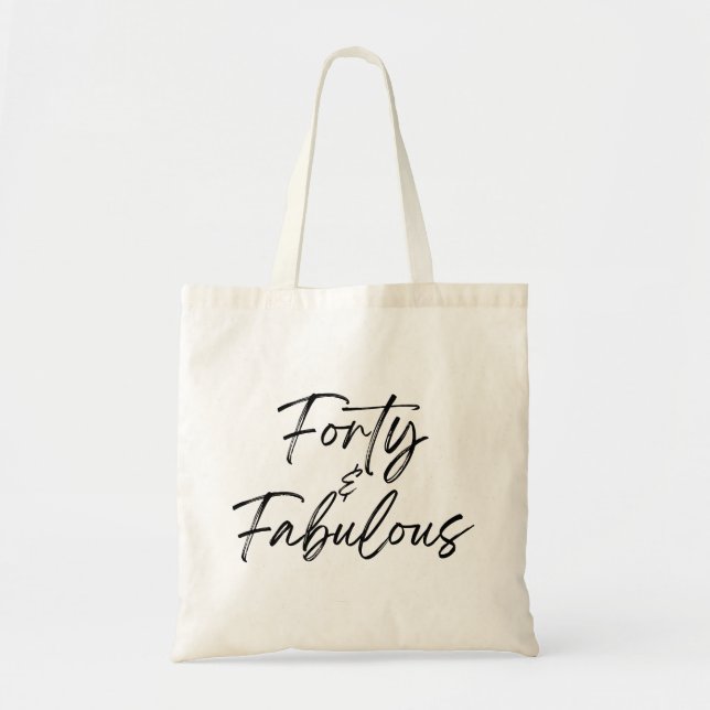 Forty & Fabulous 40 40th Fortieth Birthday Tote Bag (Front)