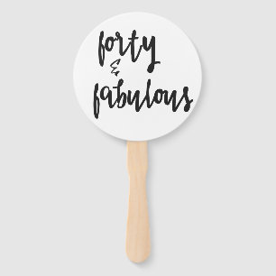Forty & Fabulous - Fun 40th Birthday Hand Fan