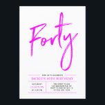 Forty | Hot Pink 40th Birthday Party Invitation<br><div class="desc">Celebrate your special day with this simple stylish 40th birthday party invitation. This design features a chic brush script "Forty" with a clean layout in black & hot pink colour combo. More designs available at my shop BaraBomDesign.</div>
