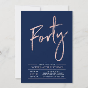 Forty Modern Brush Rose Gold 40th Birthday Party Invitation