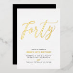 Forty | Modern Gold & Black 40th Birthday Party<br><div class="desc">Celebrate your special day with this stylish 40th birthday party foil invitation. This design features a chic gold foil text "Forty" with a clean layout. More designs and party supplies are available at my shop BaraBomDesign.</div>
