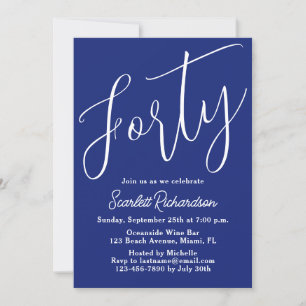 Forty Modern Script Navy Blue 40th Birthday Party Invitation