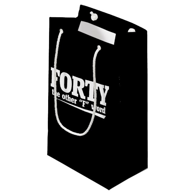 Forty the other F word 40th birthday Small Gift Bag (Front Angled)